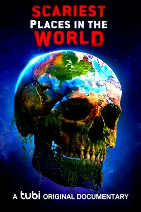 Scariest Places in the World poster