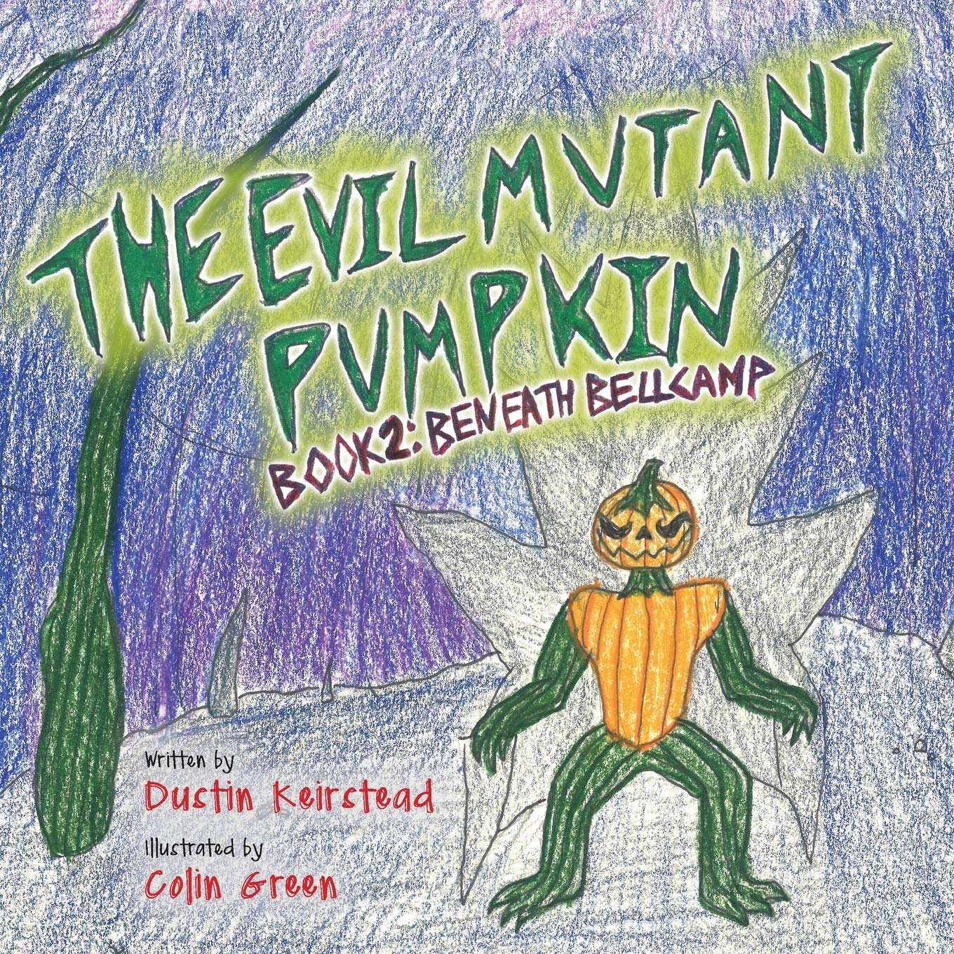 The Evil Mutant Pumpkin: Book 2: Beneath Bellcamp poster