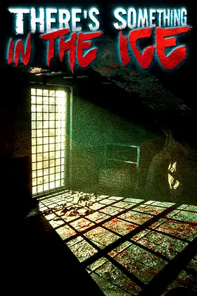 There's Something In The Ice poster