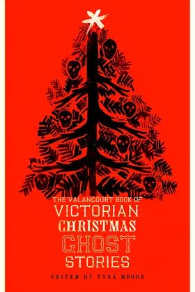 The Valancourt Book of Victorian Christmas Ghost Stories poster