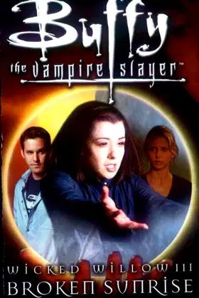 Wicked Willow III: Broken Sunrise (Buffy the Vampire Slayer) poster