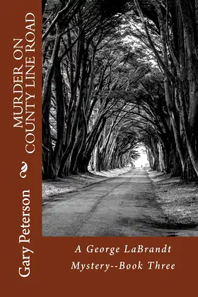 Murder On County Line Road: A George LaBrandt Mystery poster