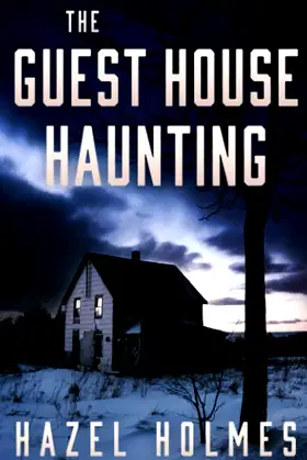 The Guest House Haunting (A Riveting Haunted House Mystery Series) poster