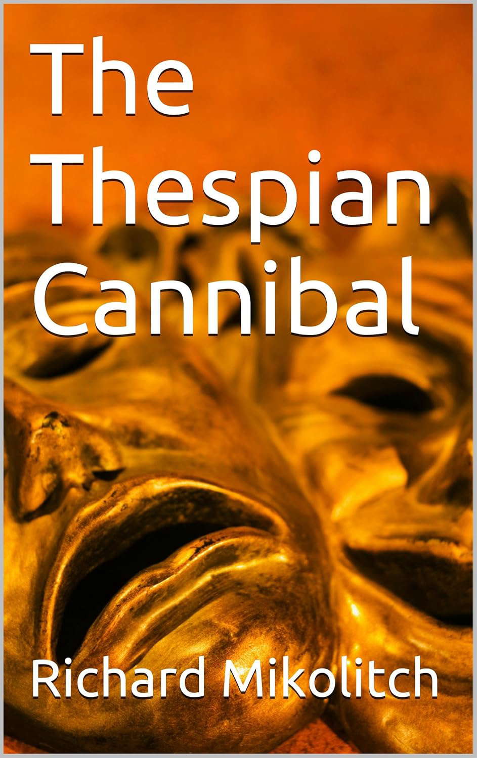 The Thespian Cannibal (the elite cannibal Book 2) poster
