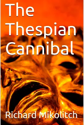 The Thespian Cannibal (the elite cannibal Book 2) poster
