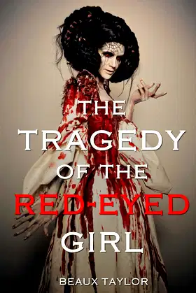 The Tragedy of the Red-Eyed Girl poster