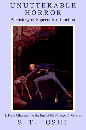 Unutterable Horror: A History of Supernatural Fiction, Volume 1 poster