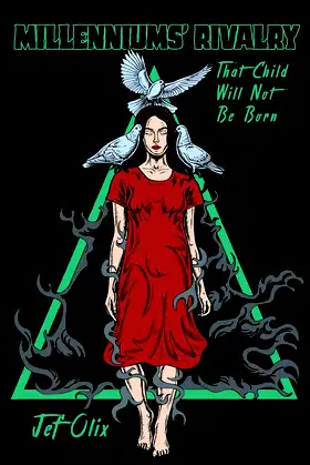 Millennium's Rivalry: That Child Will Not Be Born poster