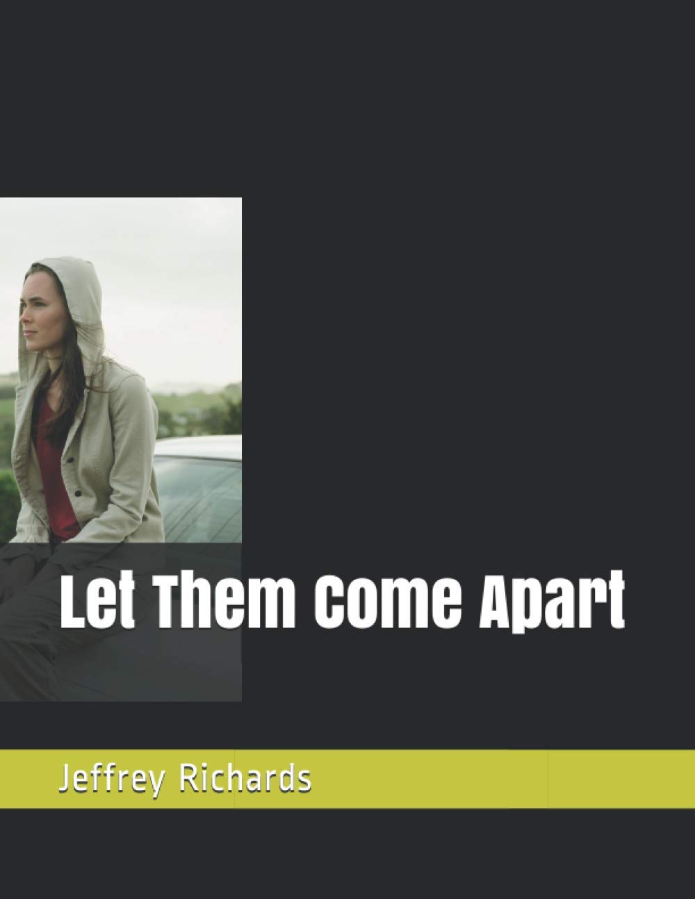 Let Them Come Apart poster
