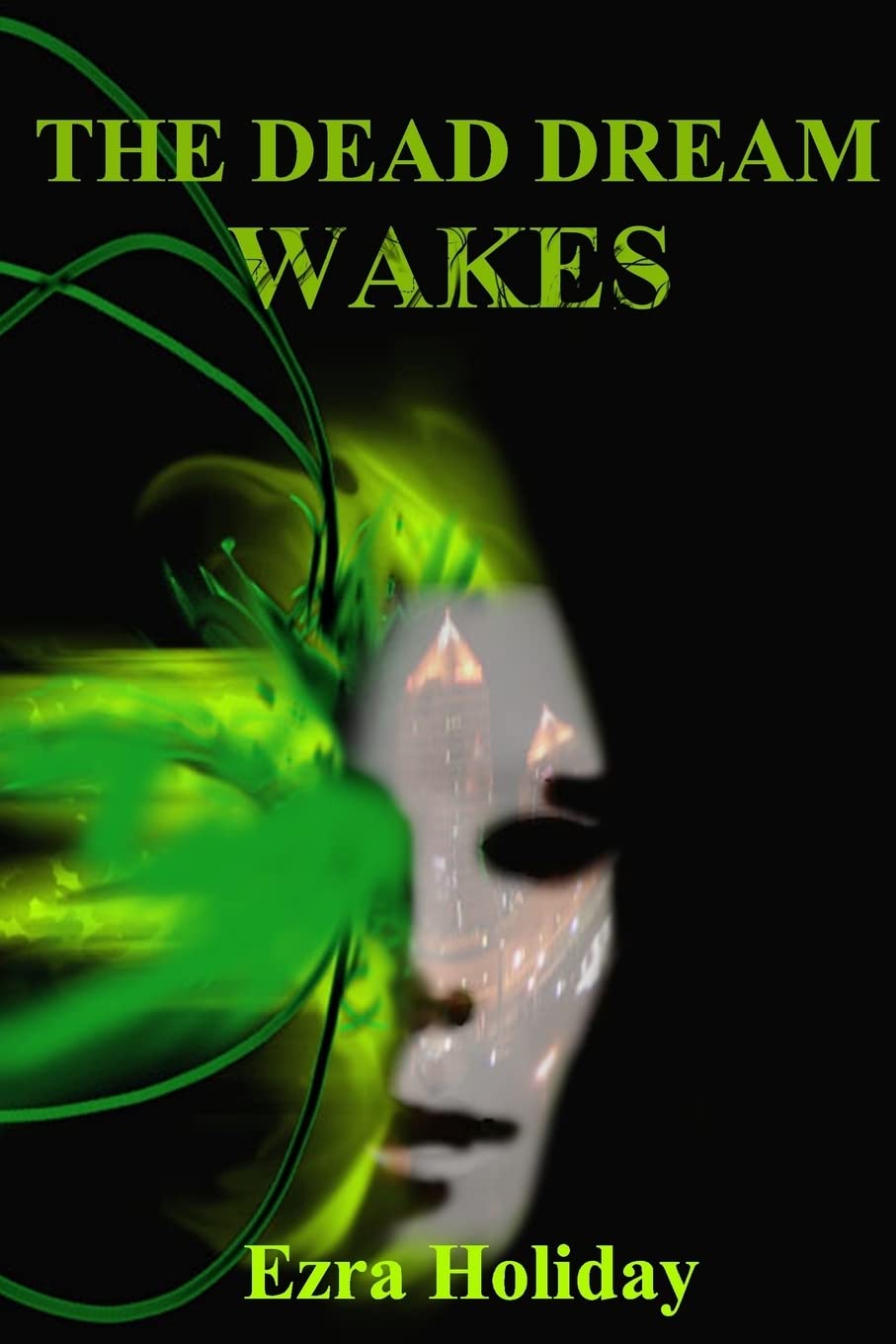 The Dead Dream Wakes poster