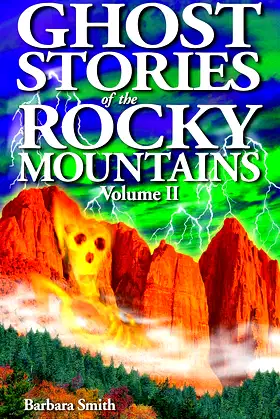 Ghost Stories of the Rocky Mountains: Volume II poster