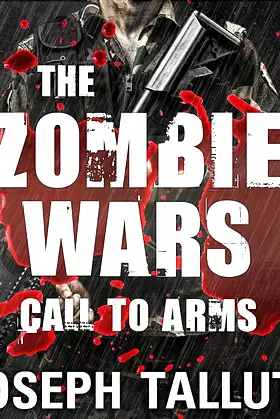 The Zombie Wars: Call to Arms (The White Flag of The Dead Series) poster