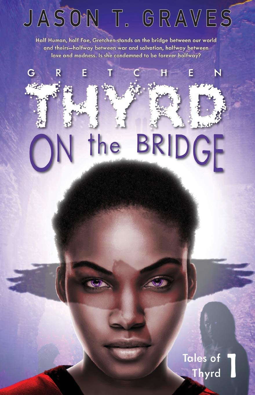 Gretchen Thyrd: On the Bridge (Tales of Thyrd) poster