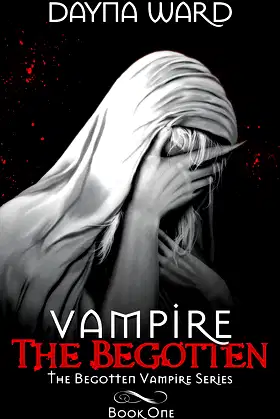 Vampire The Begotten (The Begotten Vampire Series Book 1) poster