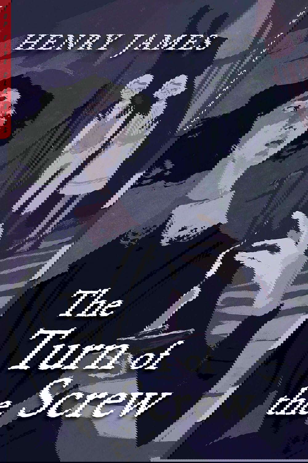 The Turn of the Screw (Illustrated) (Top Five Classics Book 29) poster