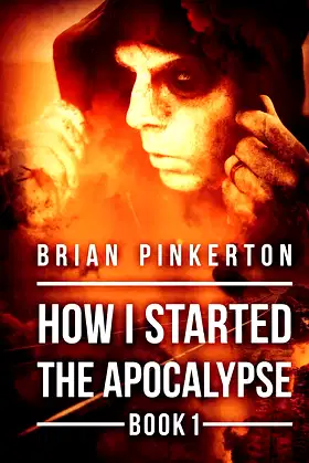 How I Started The Apocalypse poster