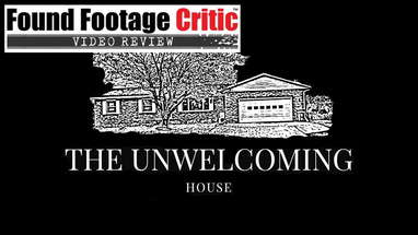 The Unwelcoming House (2019) - Review - FoundFootageCritic.com poster