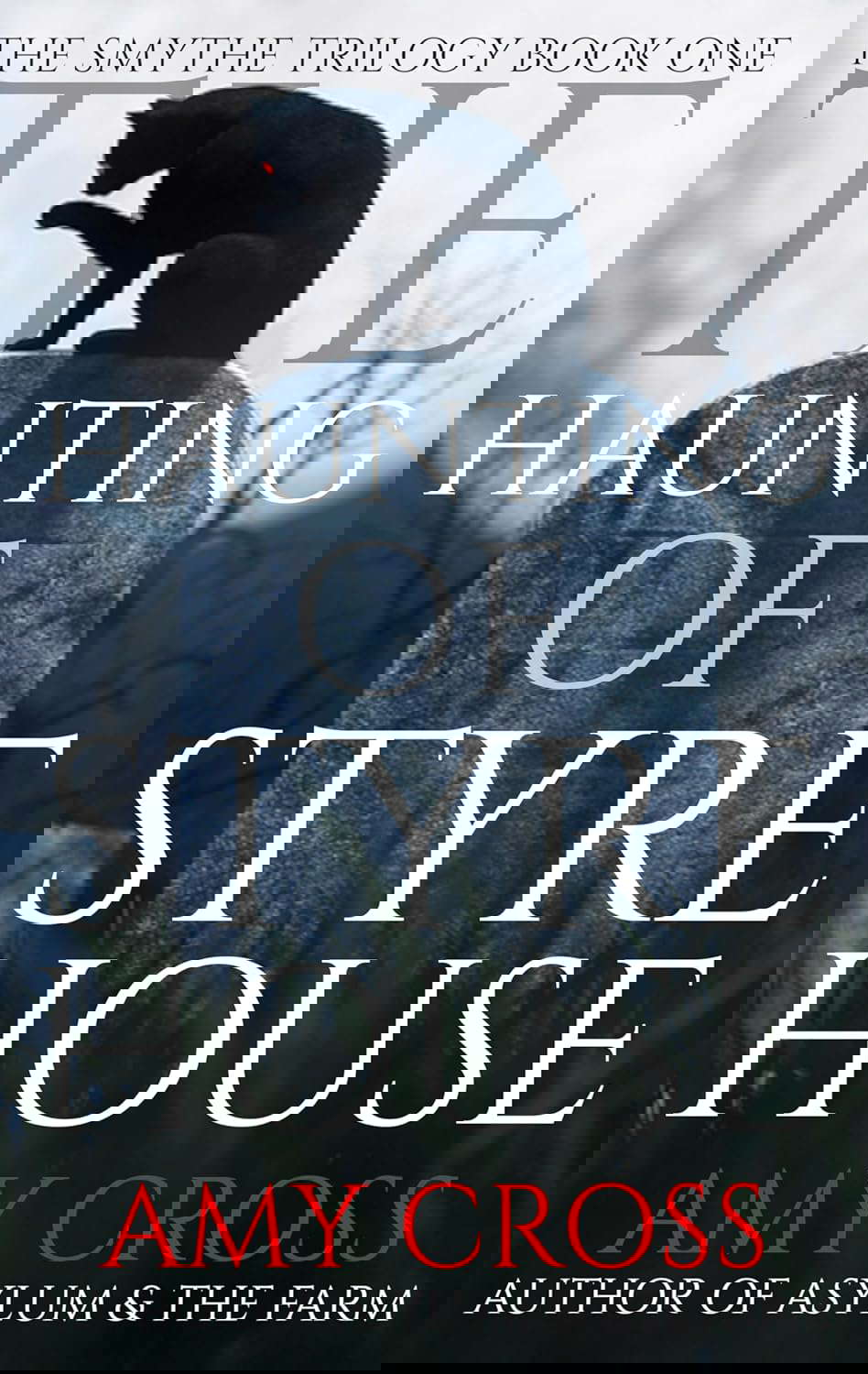 The Haunting of Styre House (The Smythe Trilogy Book 1) poster