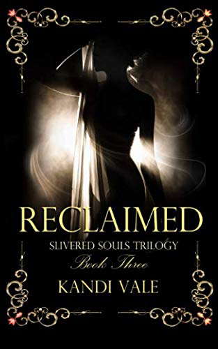 Reclaimed (Slivered Souls Trilogy Book Three) poster