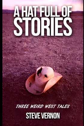 A Hat Full of Stories: Three Weird West Tales poster