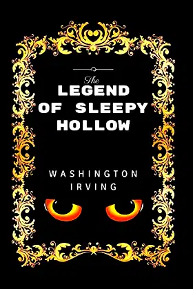 The Legend of Sleepy Hollow: By Washington Irving - Illustrated poster