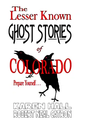 The Lesser Known Ghost Stories of Colorado Book 1 and 2 poster