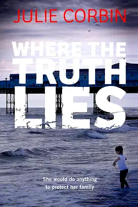 Where the Truth Lies: An Unputdownable Psychological Thriller poster