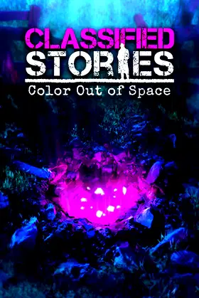 Classified Stories: Color Out of Space poster
