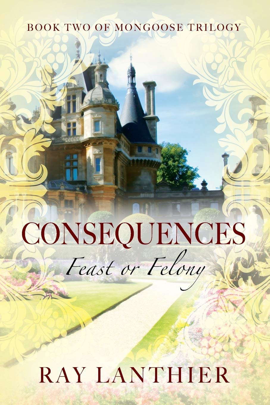 Consequences: Feast or Felony - Book Two of Mongoose Trilogy poster