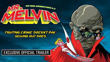 Mr. Melvin: Exclusive Official Trailer (2025) | Toxic Avenger 2 + 3 Reconstructed, Troma poster