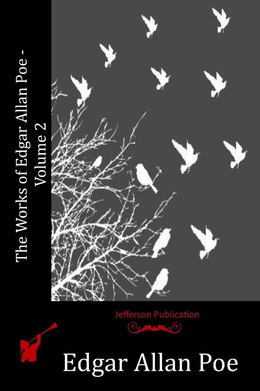 The Works of Edgar Allan Poe - Volume 2 poster