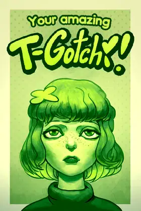 Your amazing T-Gotchi! poster