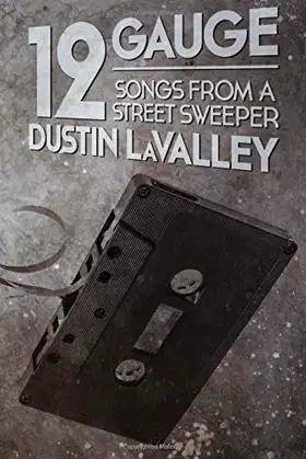 12 Gauge: Songs from a Street Sweeper poster