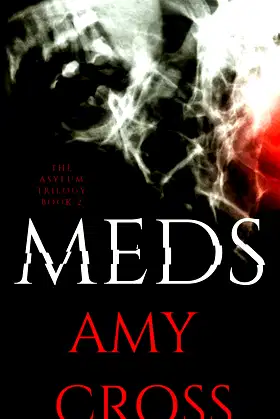 Meds (The Asylum Trilogy) poster