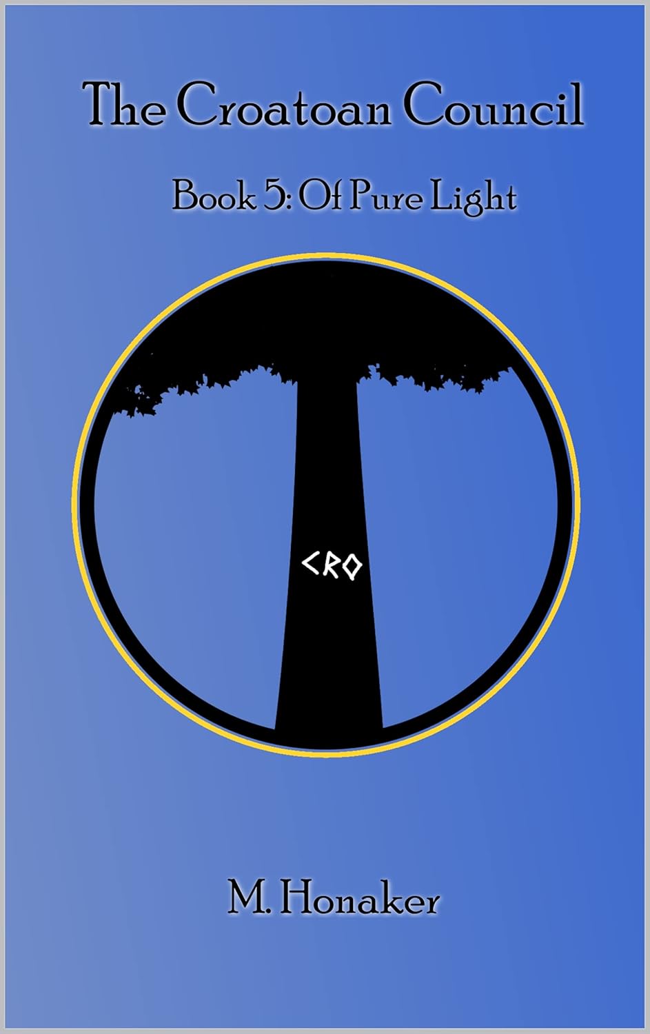 The Croatoan Council Book 5: Of Pure Light poster