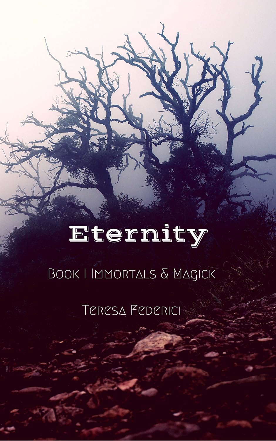 Eternity (Immortals and Magick Book 1) poster