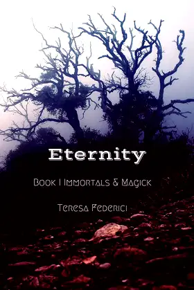 Eternity (Immortals and Magick Book 1) poster