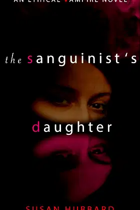 The Sanguinist's Daughter (The Ethical Vampire Series Book 1) poster