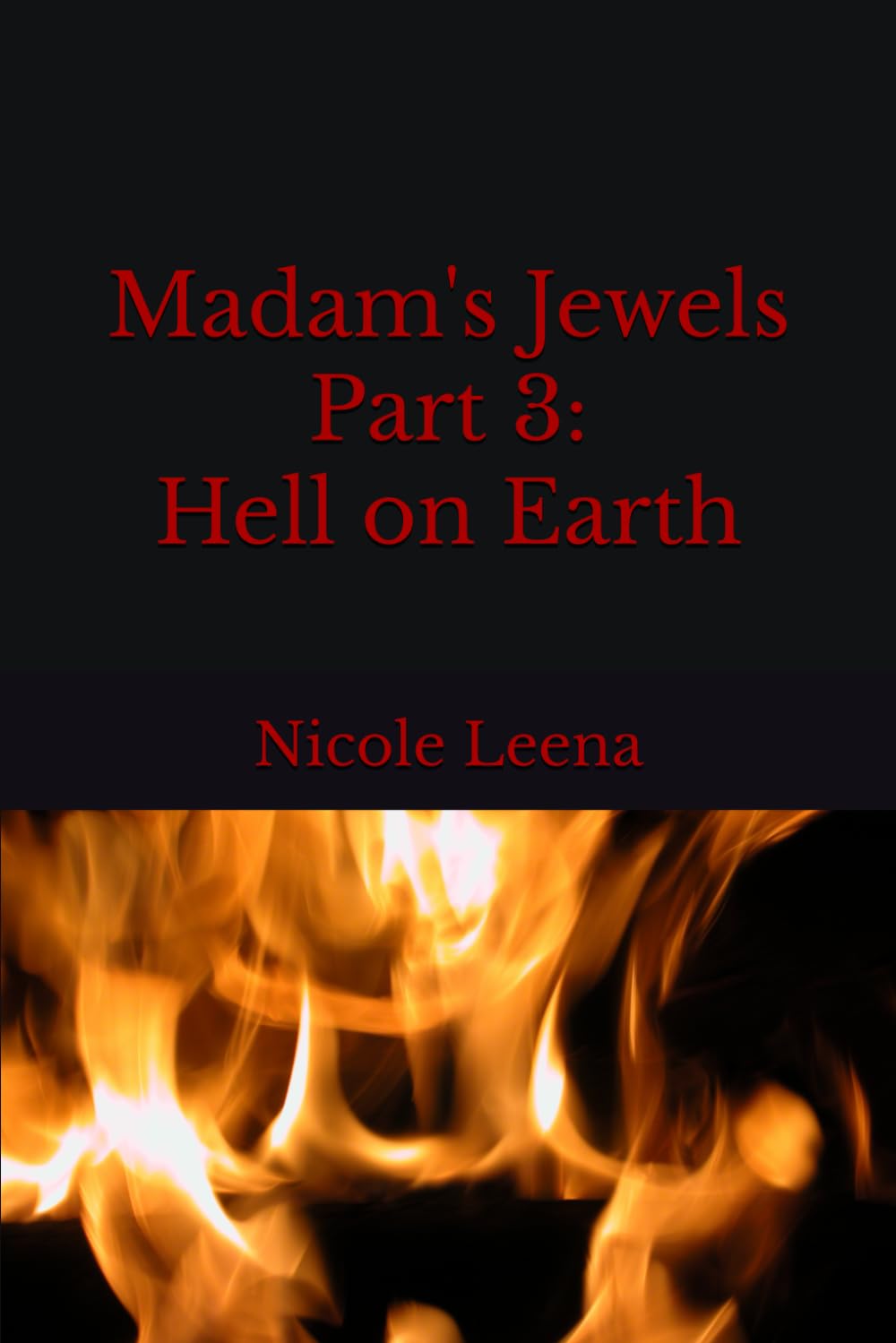Madam's Jewels Part 3: Hell on Earth (Madam's Jewels series) poster