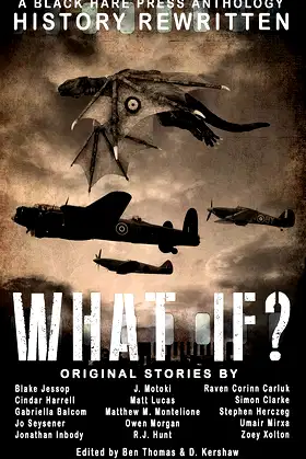 WHAT IF?: History Rewritten...with MAGIC! (Alternative History Book 1) poster