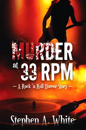 MURDER AT 33 RPM: A Rock 'n Roll Horror Story poster