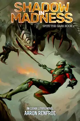 Shadow In Madness: Spite the Dark: Book 2 (LitRPG/Progression) poster