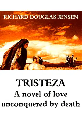 Tristeza - A Novel of love unconquered by death poster
