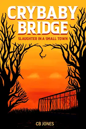 Crybaby Bridge: Slaughter in a Small Town poster