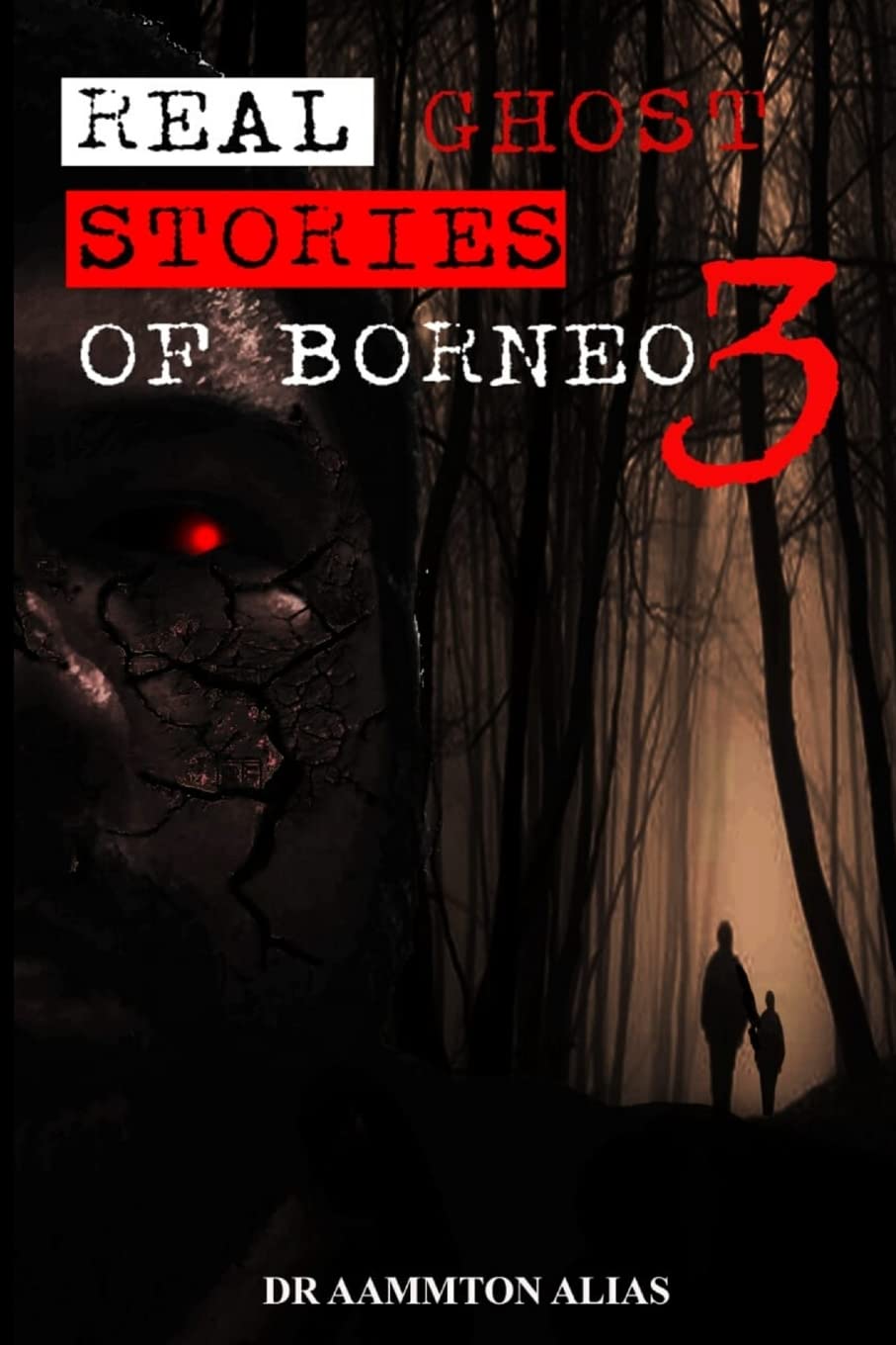 Real Ghost Stories of Borneo 3 poster