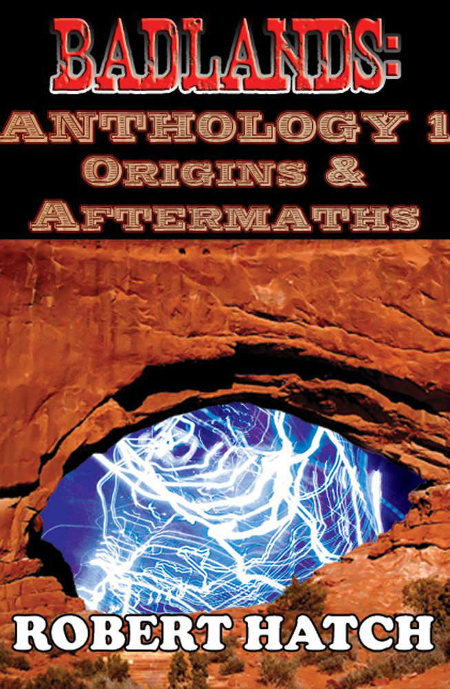 Badlands Anthology 1: Origins and Aftermaths poster