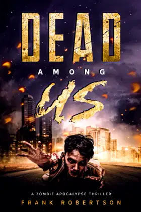 Dead Among Us: A Zombie Apocalypse Thriller poster