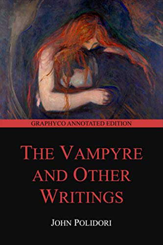 The Vampyre and Other Writings (Graphyco Annotated Edition) poster