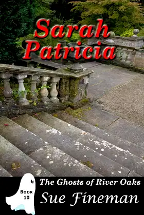 Sarah Patricia (Ghosts of River Oaks Book 10) poster