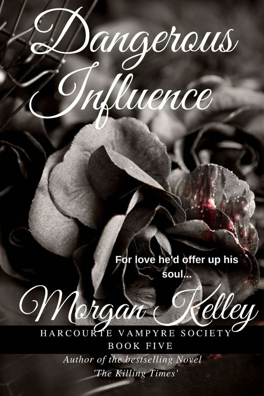Dangerous Influence (The Harcourte Vampyre Society) poster